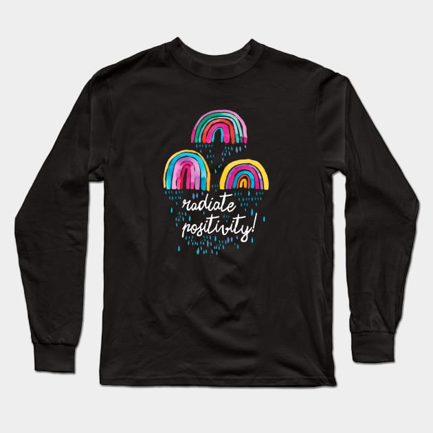 Radiate Positivity - Watercolor Rainbows Long Sleeve T-Shirt by ninoladesign